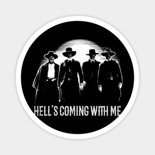 Tombstone Doc Holiday Hell's Coming with Me Magnet